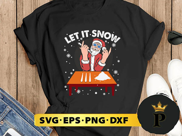Cocaine snorting santa let it snow christmas svg, merry christmas svg, xmas svg digital download t shirt vector file
