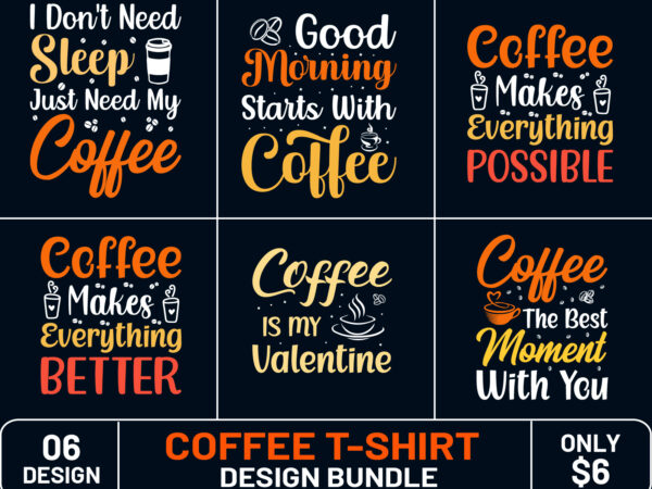 Coffee t shirt design vector illustration, coffee t shirt design elements, coffee t shirt Coffee t shirt design vector illustration, coffee t shirt design elements, coffee t shirt