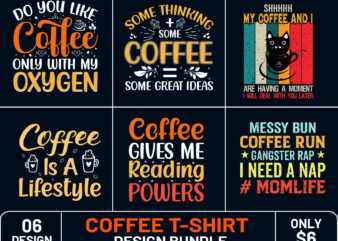 Coffee t shirt design,coffee vector design for poster, badge, emblem, art, element, isolated, typography valentine concept for shirt,