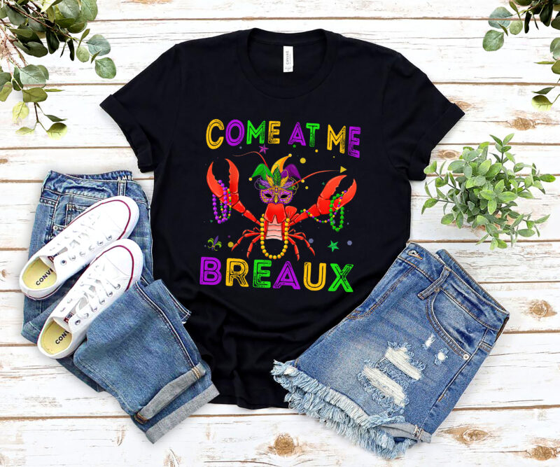 Come At Me Breaux Funny Mardi Gras Costume Crawfish Vintage NL