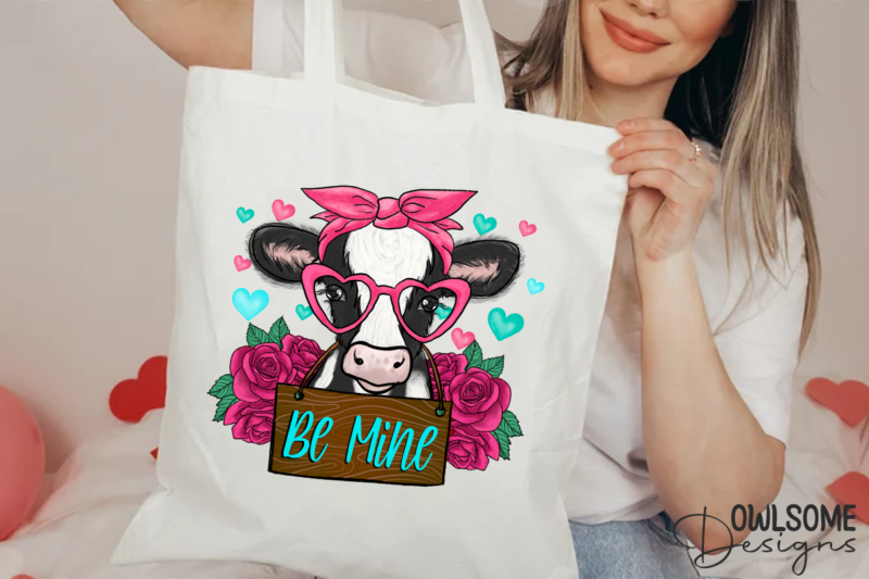 Cow Be Mine Valentine PNG Sublimation