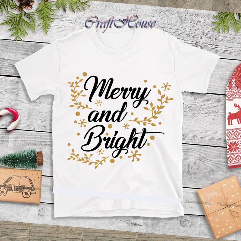 Merry And Bright Christmas Svg, Merry And Bright Svg, Bright Christmas Svg, Merry And Bright vector, Christmas Png, Christmas Svg, Xmas, Santa Claus, Holiday Svg, Believe Svg