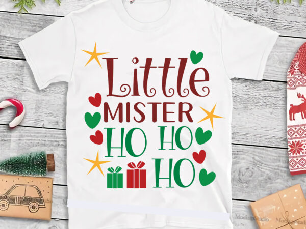 Little mister ho ho ho svg, little mister ho ho ho vector, merry christmas t shirt design, merry christmas, christmas png, winter svg, christmas svg, xmas, christmas vector