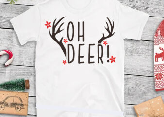 Oh Deer Christmas Svg, Deer Christmas Svg, Merry Christmas t shirt design, Merry Christmas, Christmas Png, Winter Svg, Christmas Svg, Xmas, Christmas vector