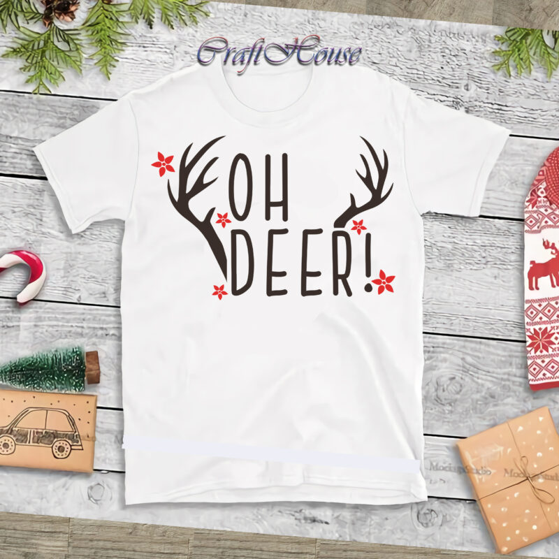 Oh Deer Christmas Svg, Deer Christmas Svg, Merry Christmas t shirt design, Merry Christmas, Christmas Png, Winter Svg, Christmas Svg, Xmas, Christmas vector
