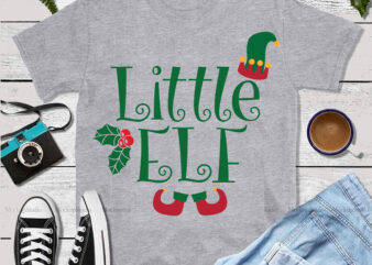 Little Elf Svg, Little Elf Png, Little Elf vector, Merry Christmas t shirt design, Merry Christmas, Christmas Png, Winter Svg, Christmas Svg, Xmas, Christmas vector