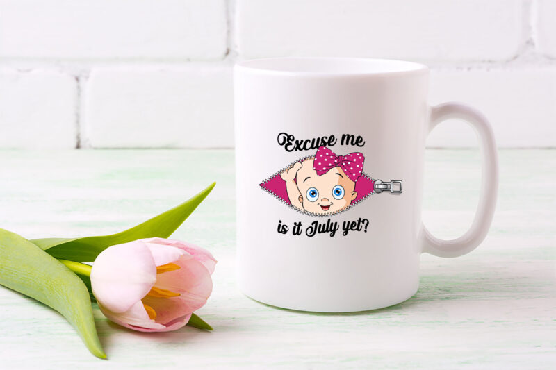 Custom Excuse Me Is It July Yet Png, Funny Pregnancy,Maternity Png, Mom To Be, Baby Girl Announcement, Baby Shower Gift PNG File TL 2
