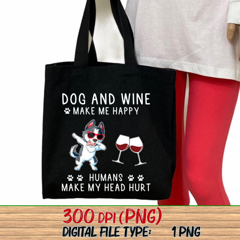 Dog and Wine Lover Png, Dogs Lover, Wine Lover, Gift For Dog Mom, Dog Mama, Fur Mama, Wine Lover Gift, Fur Parent, Dog Lover PNG File TC
