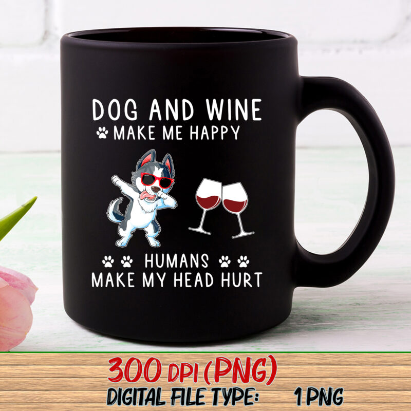 Dog and Wine Lover Png, Dogs Lover, Wine Lover, Gift For Dog Mom, Dog Mama, Fur Mama, Wine Lover Gift, Fur Parent, Dog Lover PNG File TC