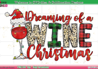 Dreaming of a wine christmas png sublimation design