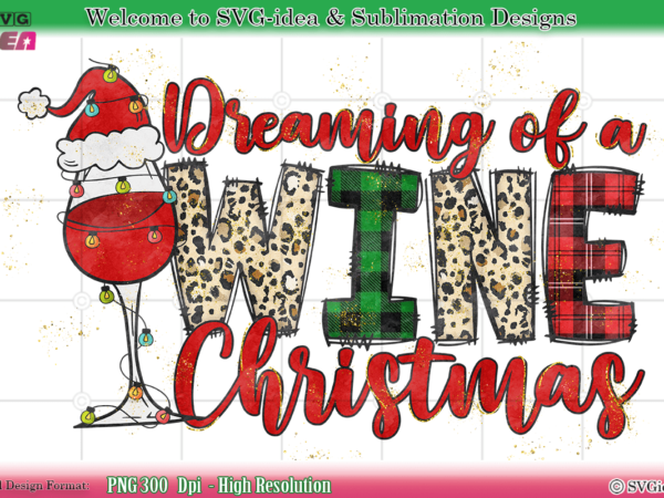 Dreaming of a wine christmas png sublimation design Dreaming of a wine christmas png sublimation design