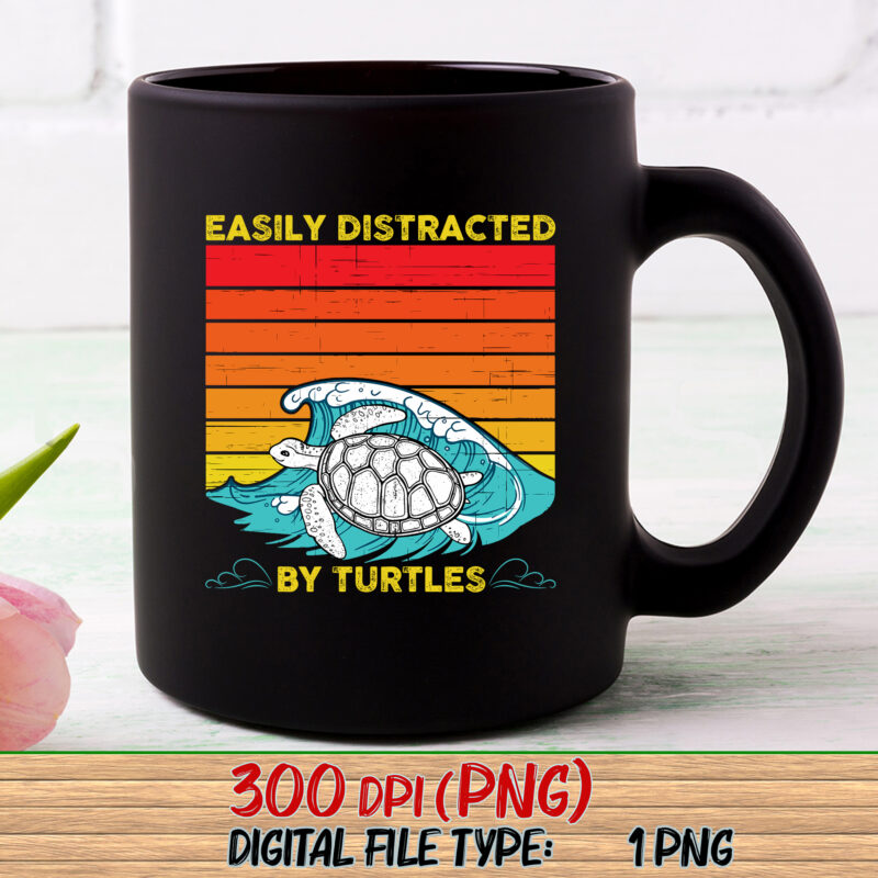 Easily Distracted by Turtles, Save the Turtles, Funny Gift for Turtle Lover, Environment Tee, Earth Day, Retro Vintage Turtle PNG File TC