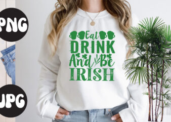 Eat Drink And Be Irish, St Patrick’s Day Bundle,St Patrick’s Day SVG Bundle,Feelin Lucky PNG, Lucky Png, Lucky Vibes, Retro Smiley Face, Leopard Png, St Patrick’s Day Png, St. Patrick’s