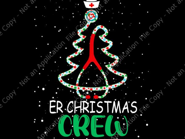 Er christmas crew tree emergency room png, funny xmas nurse er png, er christmas png, christmas crew png, nurse christmas png vector clipart