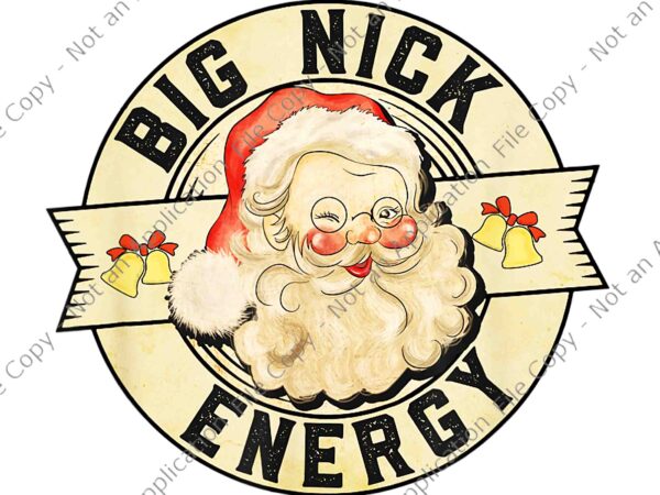Big nick energy png, funny vintage santa claus wink christmas png, big nick energy santa png, santa christmas png t shirt template