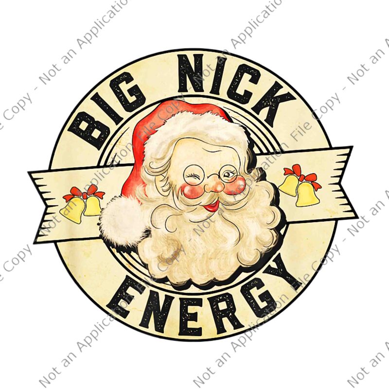 Big Nick Energy Png, Funny Vintage Santa Claus Wink Christmas Png, Big Nick Energy Santa Png, Santa Christmas Png