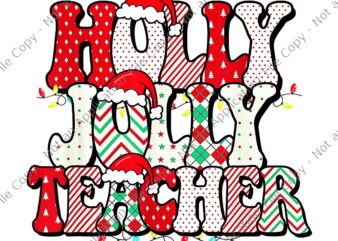 Groovy Holly And Jolly Teacher Santa Christmas 2022 Png, Holly Jolly Teacher Png, Teacher Christmas Png, Christmas 2022 Png t shirt design template