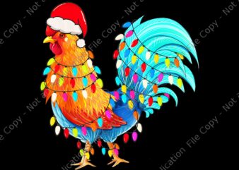 Christmas Lights Chicken Wearing Xmas Png, Hat Chicken Hen Lover Png, Chicken Lights Christmas Png, Chicken Xmas Png t shirt vector file