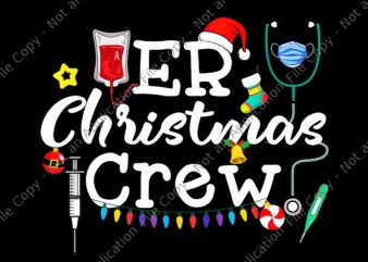 ER Nurse Christmas Crew Png, Nurse Christmas Png, ER Nurse Lights Xmas Png, Nurse Xmas Png, Christmas Png