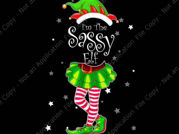 I’m the sassy elf christmas png, elf christmas png, elf xmas png, sassy christmas png t shirt design for sale I’m the sassy elf christmas png, elf christmas png, elf xmas png, sassy christmas png t shirt design for sale