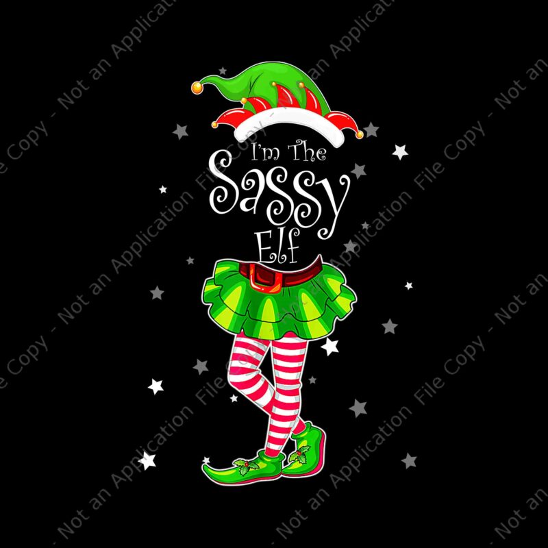 I’m The Sassy Elf Christmas Png, Elf Christmas Png, ELF Xmas Png, Sassy Christmas Png