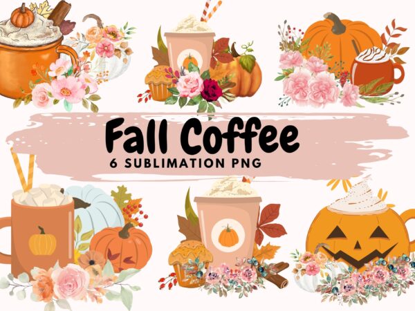 Fall coffee sublimation best t-shirt design clipart png