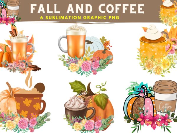 Fall and coffee best sublimation t-shirt graphic png