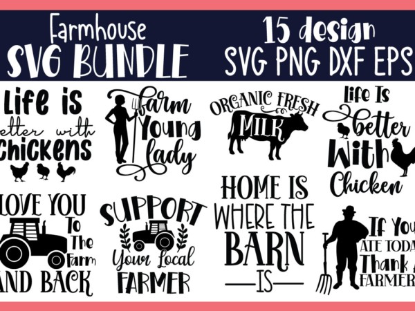 Farmhouse svg bundle t shirt graphic design