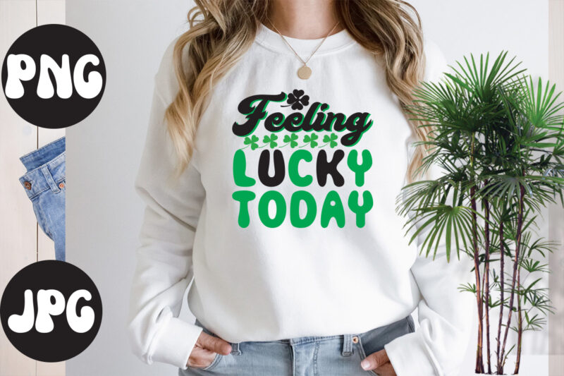 Feeling Lucky today retro design, Feeling Lucky today SVG design, Feeling Lucky today, St Patrick's Day Bundle,St Patrick's Day SVG Bundle,Feelin Lucky PNG, Lucky Png, Lucky Vibes, Retro Smiley Face,
