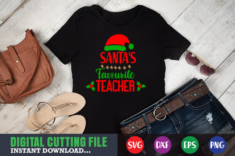 Santa favourite teacher svg, print template, christmas naughty svg, christmas svg, christmas t-shirt, christmas svg shirt print template, svg, merry christmas svg, christmas vector, christmas sublimation design, christmas cut file