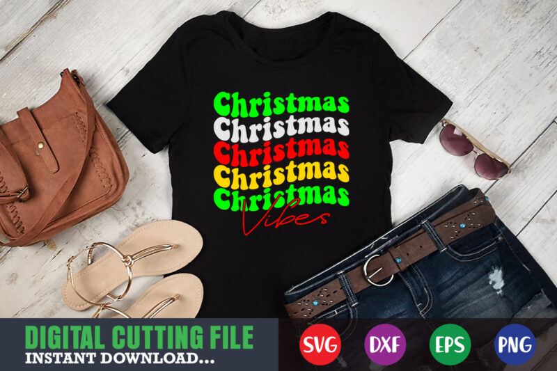 christmas vibes svg, print template, christmas naughty svg, christmas svg, christmas t-shirt, christmas svg shirt print template, svg, merry christmas svg, christmas vector, christmas sublimation design, christmas cut file