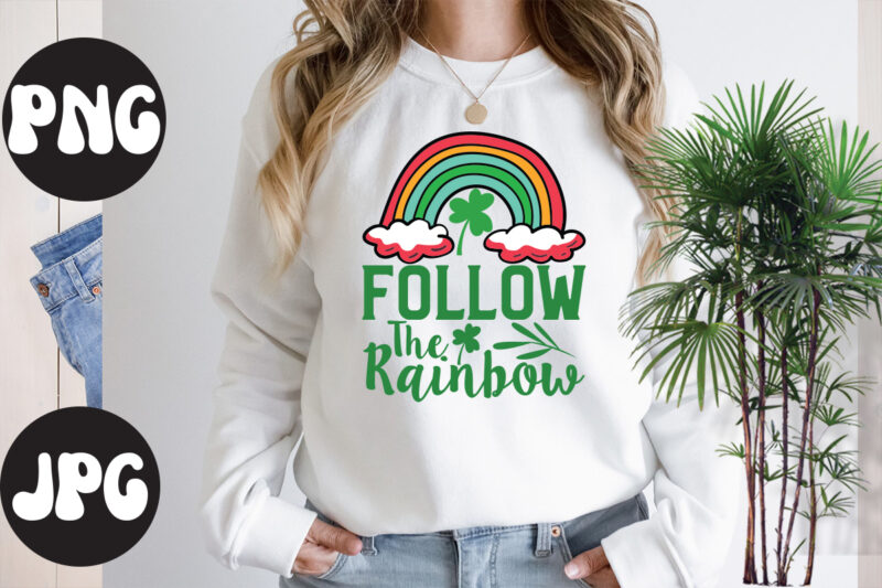 Follow the rainbow, St Patrick's Day Bundle,St Patrick's Day SVG Bundle,Feelin Lucky PNG, Lucky Png, Lucky Vibes, Retro Smiley Face, Leopard Png, St Patrick's Day Png, St. Patrick's Day Sublimation