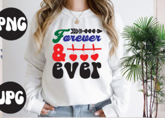 Forever & ever Retro design, Forever & ever SVG design, Somebody’s Fine Ass Valentine Retro PNG, Funny Valentines Day Sublimation png Design, Valentine’s Day Png, VALENTINE MEGA BUNDLE, Valentines Day