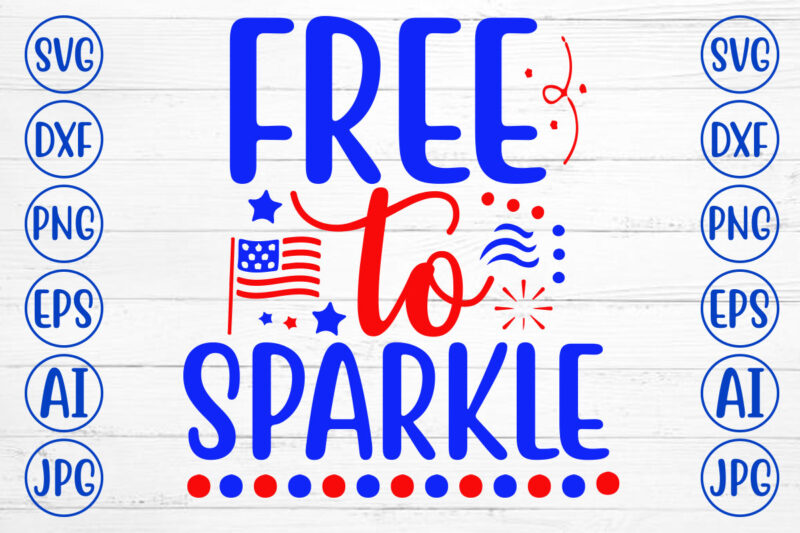 Free To Sparkle SVG