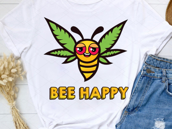 Funny bee happy cannabis weed leaf marijuana 420 day stoner nl t shirt graphic design