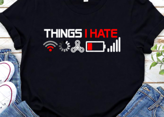 Funny Computer Geek Things I Hate Hilarious Gamer Gaming NL t shirt graphic design