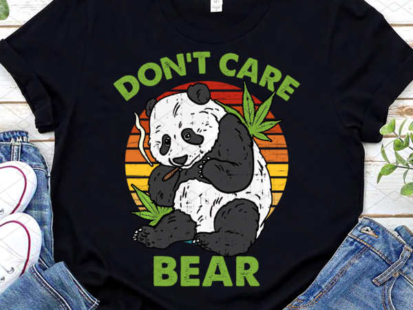 Funny don_t care weed panda bear funny smoker pothead stoner nl t shirt graphic design