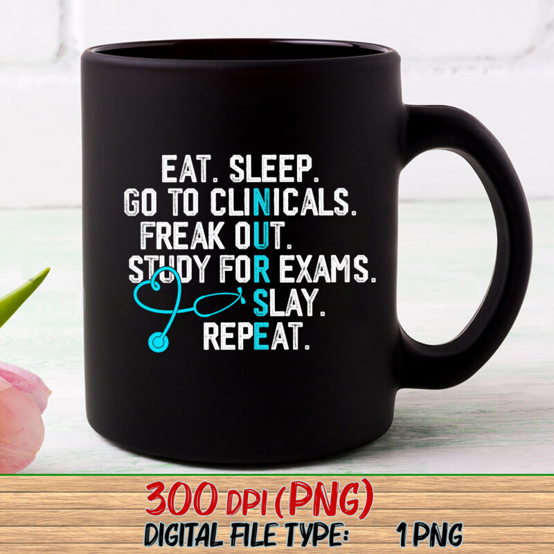 Funny Eat Sleep Go To Clinicals Nurse Life Nursing School NC - Buy t-shirt  designs
