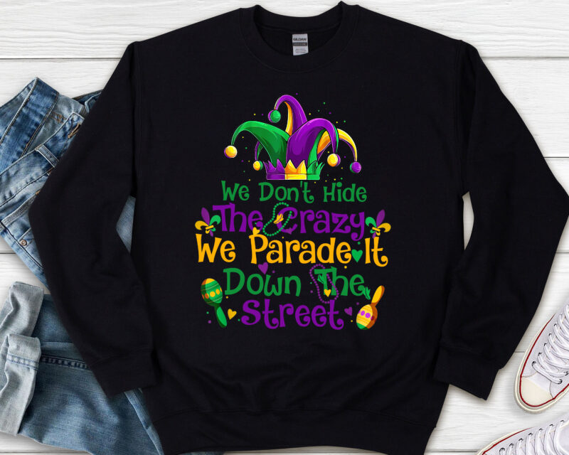 Funny Mardi Gras We Don_t Hide Crazy Parade Street Beads NL