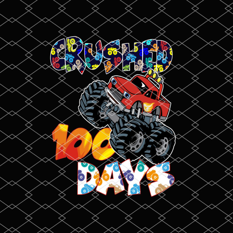 Funny Monster Truck Crushed 100 Days of School 100th Day N
