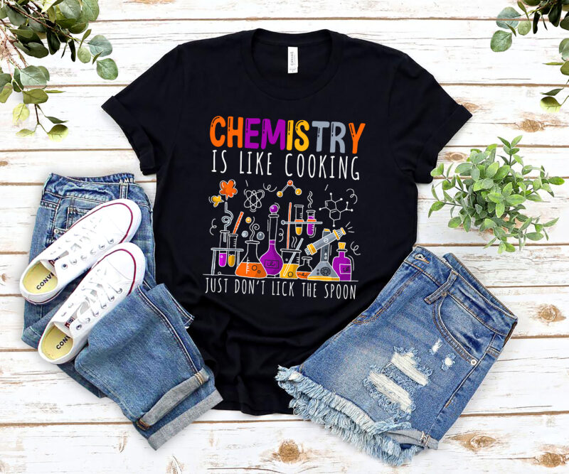 Funny Nerd Chemist Chemistry Is Like Cooking Science NL