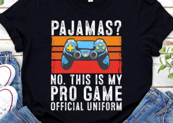 Funny Pajamas This Is My Pro Gamer Official Uniform Gaming NC t shirt graphic design