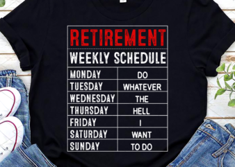 Funny Retirement Weekly Schedule Retired Retro Vintage NC