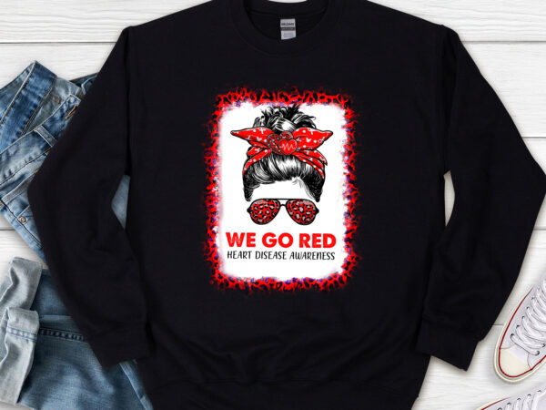 Go red messy bun women in february heart disease awareness nl t shirt design template