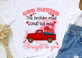 God Blessed The Broken Road Mug, Anniversary Gift, Personalized Christmas gifts for couple, Valentine Gift For Couple PL t shirt design template