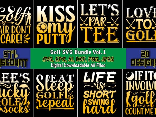 Golf svg bundle vol. 1, golf,golf t-shirt, golf design,golf svg, golf svg design, golf bundle,golf svg bundle, golfing svg, golfer svg quotes,golf svg bundle, golf svg, golfing svg, golf player
