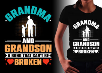 Grandma And Grandson A Bond That Can’t be Broken T-Shirt Design