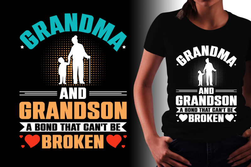 Grandma And Grandson A Bond That Can’t be Broken T-Shirt Design