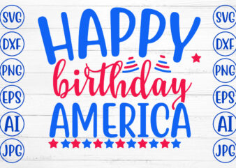 Happy Birthday America SVG