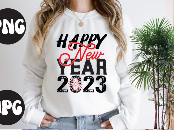 Happy new year 2023 retro design, happy new year 2023 svg design, new year’s 2023 png, new year same hot mess png, new year’s sublimation design, retro new year png,